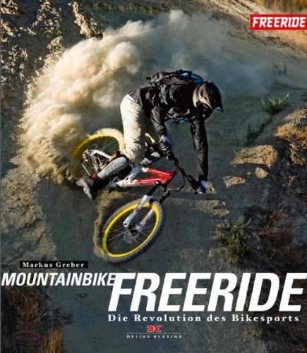 Mountainbike-Freeride: Die Revolution des Bikesports